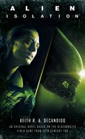 Alien: Isolation (DeCandido Keith R. A.)(Paperback / softback)