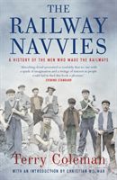 Railway Navvies - A History of the Men who Made the Railways (Coleman Terry)(Paperback / softback)