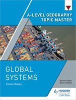 A-level Geography Topic Master: Global Systems (Oakes Simon)(Paperback / softback)