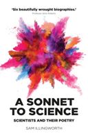 Sonnet to Science - Scientists and Their Poetry (Illingworth Sam)(Pevná vazba)