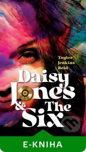 Daisy Jones & The Six - Taylor Jenkins Reid