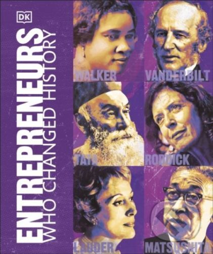 Entrepreneurs Who Changed History - Dorling Kindersley
