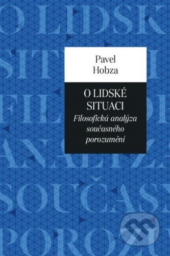 O lidské situaci - Pavel Hobza