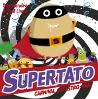Supertato Carnival Catastro-Pea! (Hendra Sue)(Paperback / softback)