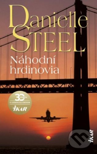 Náhodní hrdinovia - Danielle Steel