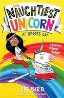Naughtiest Unicorn at Sports Day (Bird Pip)(Paperback / softback)