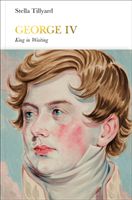 George IV (Penguin Monarchs) - King in Waiting (Tillyard Stella)(Pevná vazba)