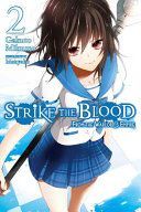 Strike the Blood, Vol. 2 (Light Novel): From the Warlord's Empire (Mikumo Gakuto)(Paperback)