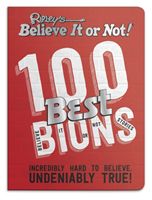 Ripley's 100 Best Believe It or Nots - Incredibly Hard to Believe. Undeniably True! (Ripley)(Pevná vazba)