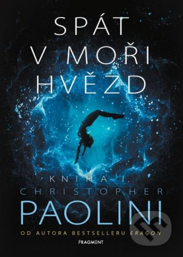 Spát v moři hvězd - Kniha I. - Christopher Paolini