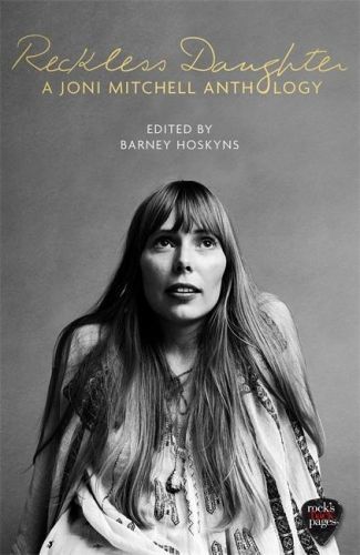 Reckless Daughter - A Joni Mitchell Anthology (Hoskyns Barney)(Paperback / softback)