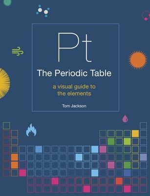 Periodic Table - A visual guide to the elements (Jackson Tom)(Paperback / softback)