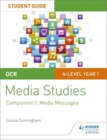 OCR A Level Media Studies Student Guide 1: Media Messages (Cunningham Louisa)(Paperback / softback)