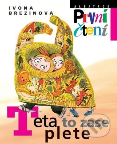 Teta to zase plete - Ivona Březinová, Eva Sýkorová-Pekárková (ilustrátor)