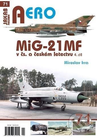 MiG-21MF v čs. a českém letectvu 4.díl - Miroslav Irra