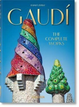 Gaudi. The Complete Works - 40th Anniversary Edition