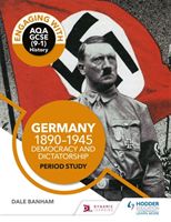 Engaging with AQA GCSE (9-1) History: Germany, 1890-1945: Democracy and dictatorship Period study (Banham Dale)(Paperback / softback)