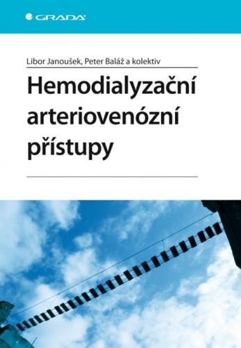 E-kniha: Hemodialyzační arteriovenózní přístupy od Janoušek Libor