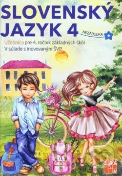 Slovenský jazyk 4 Nezábudka - učebnica - Ľuba Nguyenová Anhová