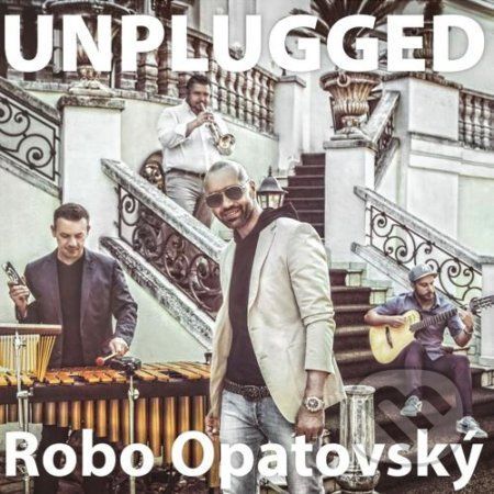 Robo Opatovský: Unplugged - Robo Opatovský