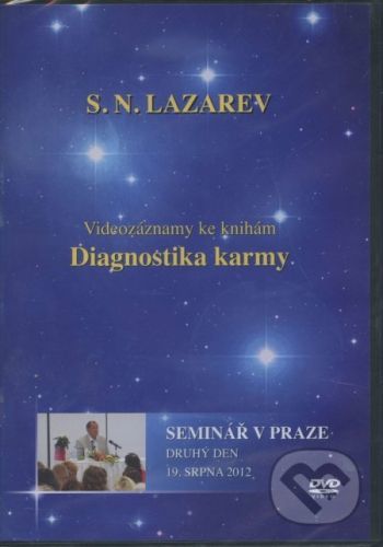 Diagnostika karmy - Seminář v Praze - Druhý den - 19. Srpna 2012 - S.N.Lazarev