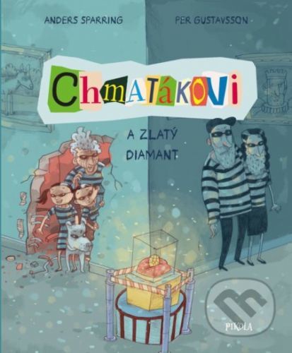 Chmatákovi 2: Chmatákovi a zlatý diamant - Anders Sparring, Per Gustavsson (ilustrátor)