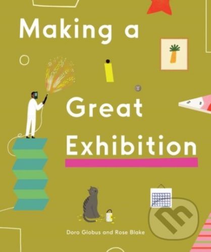 Making a Great Exhibition - Doro Globus, Rose Blake