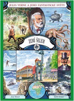 Zemí šelem - Josef Blažek, Jules Verne, Karel Zeman