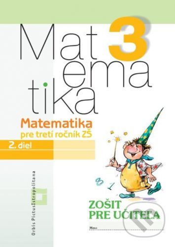 Matematika 3 pre základné školy - 2. diel (zošit pre učiteľa) - Vladimír Repáš, Martina Totkovičová, Katarína Žilková