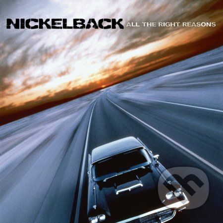 Nickelback: All The Right Reasons (Extended Edition) - Nickelback