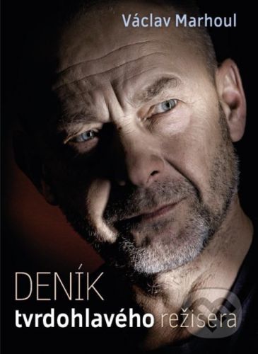 Deník tvrdohlavého režiséra - Pavlína Saudková, Václav Marhoul