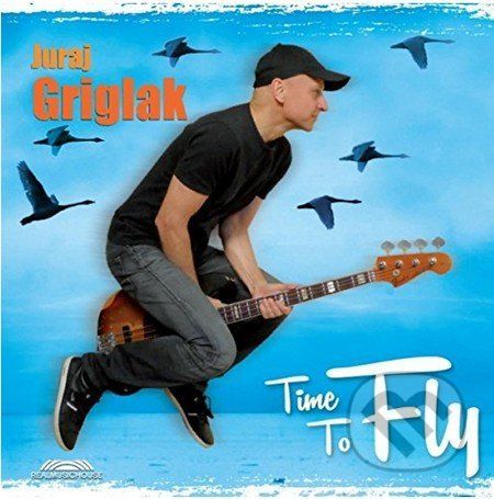 Juraj Griglak: Time to fly - Juraj Griglak