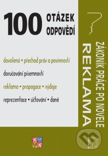 100 otázek a odpovědí - Zákoník práce po novele, Reklama a propagace - Ladislav Jouza