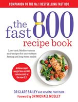 Fast 800 Recipe Book - Low-carb, Mediterranean style recipes for intermittent fasting and long-term health (Bailey Dr Clare)(Paperback / softback)