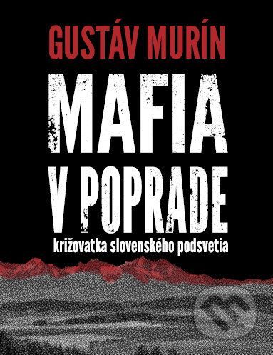 Mafia v Poprade - Gustáv Murín