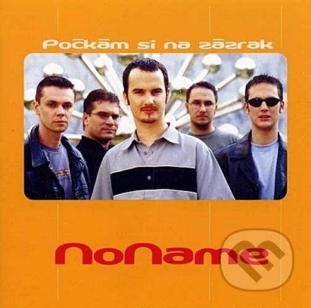 No Name: Počkám si na zázrak - No Name