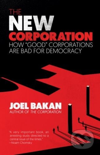 The New Corporation - Joel Bakan