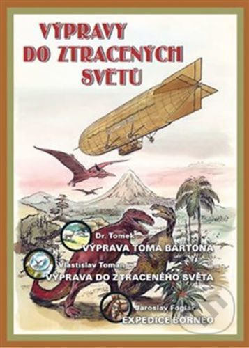 Výpravy do ztracených světů - Jaroslav Foglar, Vlastislav Toman