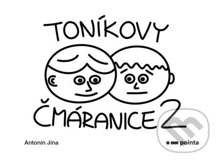 Toníkovy čmáranice 2 - Antonín Jína