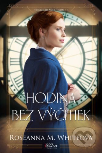 Hodina bez výčitiek - Roseanna M. White