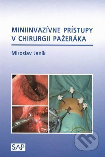 Miniinvazívne prístupy v chirurgii pažeráka - Miroslav Janík