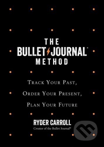 The Bullet Journal Method - Ryder Carroll