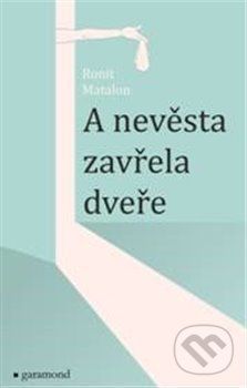 A nevěsta zavřela dveře - Ronit Matalon