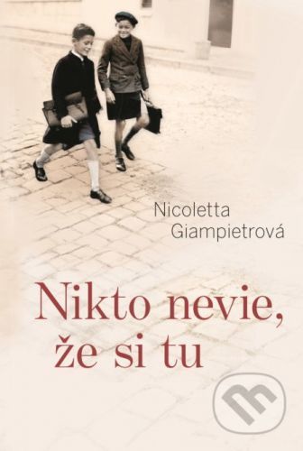 Nikto nevie, že si tu - Nicoletta Giampietro