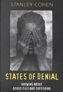 States of Denial - Knowing About Atrocities and Suffering (Cohen Stanley)(Paperback)