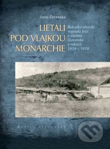 Lietali pod vlajkou monarchie - Juraj Červenka