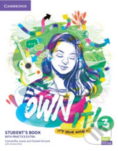 Own it! 3 Student's Book with Practice Extra - Daniel Vincent Samantha, Lewis