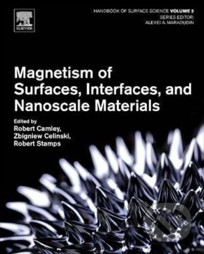 Magnetism of Surfaces, Interfaces, and Nanoscale Materials - Robert E. Camley, Zbigniew Celinski, Robert L. Stamps