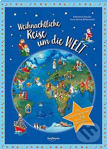 Weihnachtliche Reise um die Welt - Katharina Mauder, Anna Karina Birkenstock (ilustrátor)