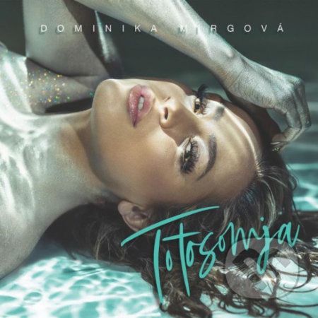 Dominika Mirgová: Toto som ja - Dominika Mirgová
